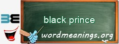 WordMeaning blackboard for black prince